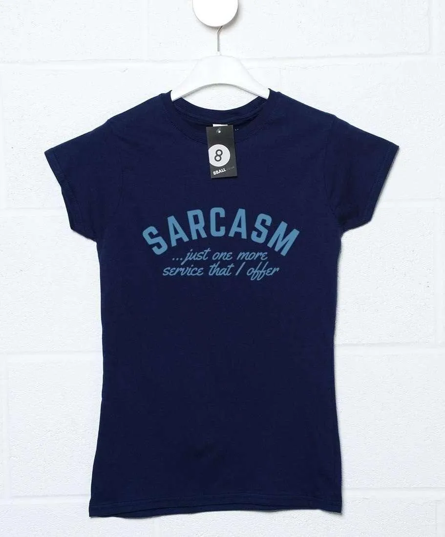 Sarcasm Service Offered Womens Style T-Shirt