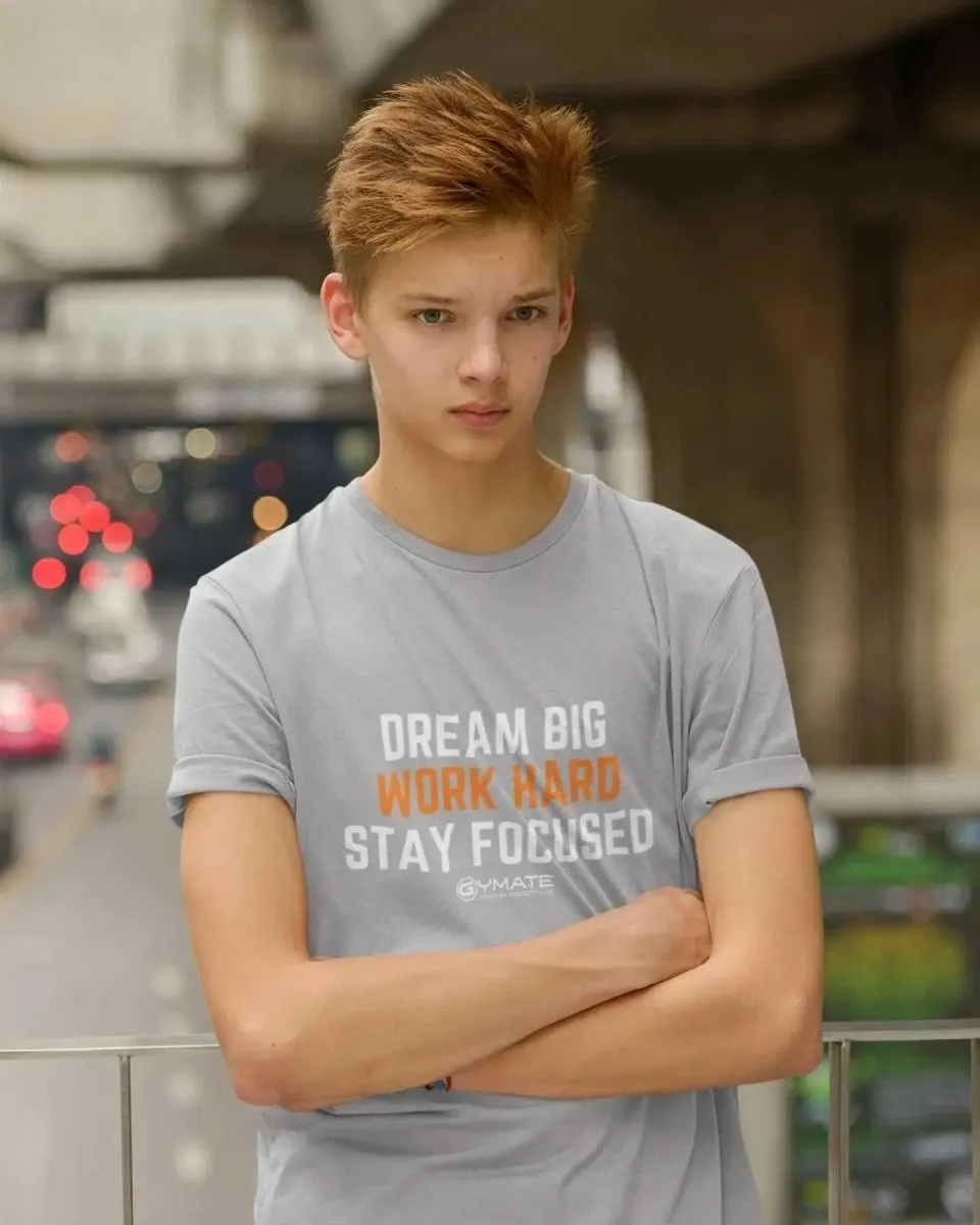 Youth/Kids Slogan T Shirts 'Dream Big Work Hard Stay Focused'